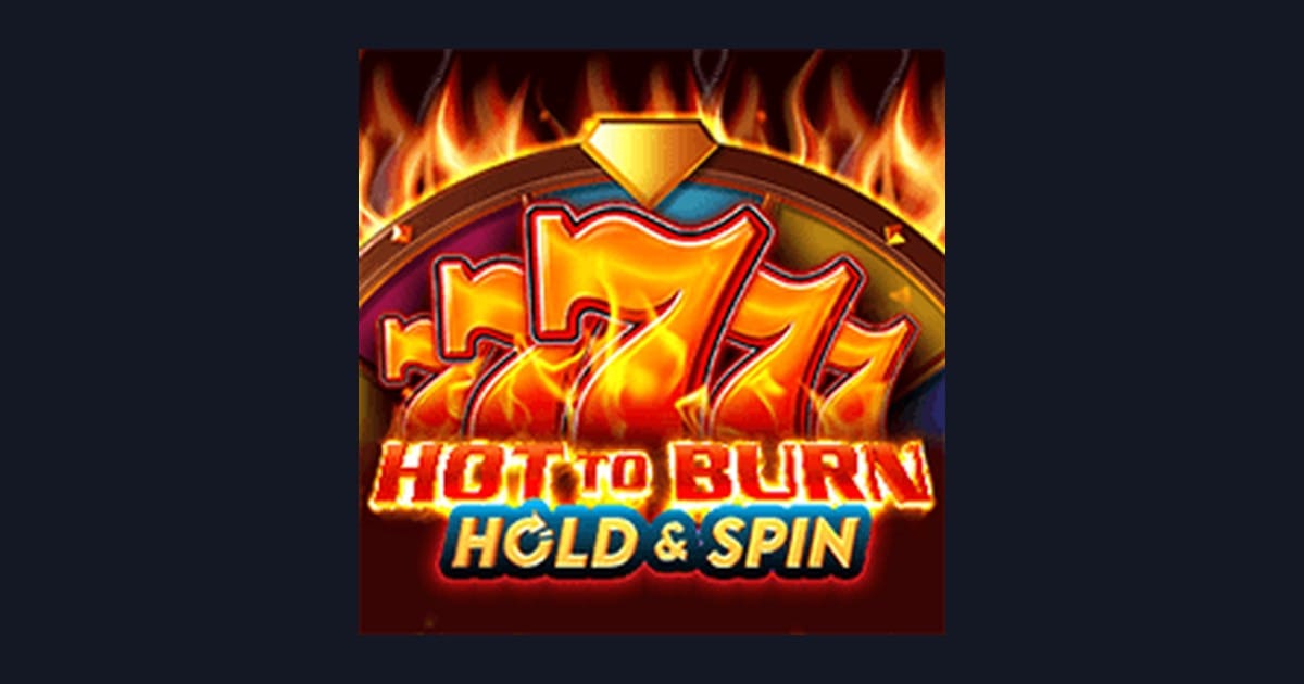 Hot To Burn Hold and Spin: Slot Online Seru dengan Tips Pola Spin Terbaik